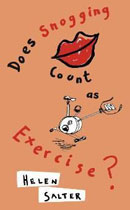 Does Snogging Count as Exercise? by Helen Salter Does Snogging Count as Exercise? by Helen Salter