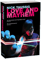 Love and Mayhem by Nick Taussig Love and Mayhem by Nick Taussig