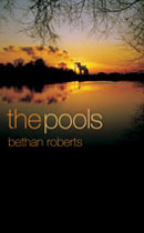The Pools by Bethan Roberts The Pools by Bethan Roberts
